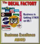 You Have Won The Decal Factory's coveted "Business Excellence Award!